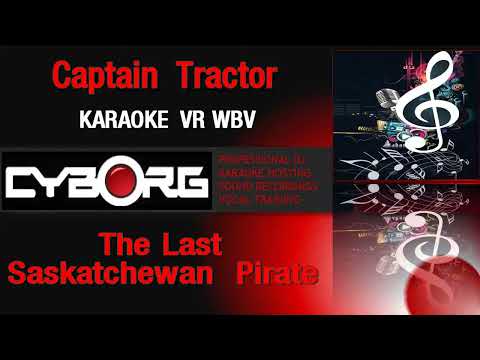 FUA - Captain Tractor - The Last Saskatchewan Pirate KARAOKE VR WBV
