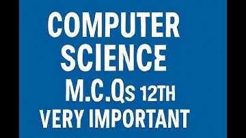 MCQs Computer Guess Paper Part II | Class 12 Computer Science Guess Paper