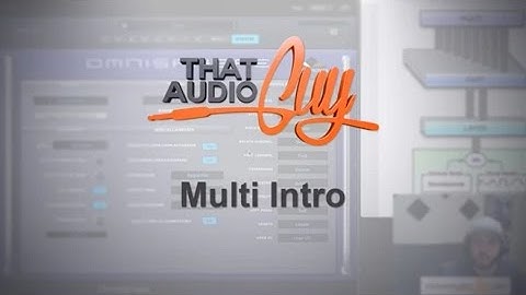 Omnisphere 2: The Multi Intro | That Audio Guy