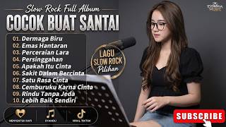 LAGU SANTAI BUAT KERJA 2027 🎵 Full Album Slow Rock & Pop Mellow Terbaik | Lagu Enak Didengar
