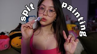 : ASMR Spit Painting on You! (Personal Attention and Wet Mouth Sounds)