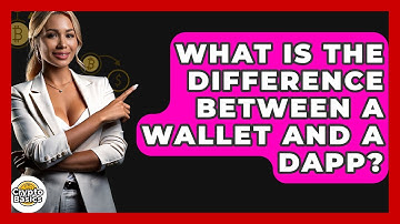What Is The Difference Between A Wallet And A DApp? - CryptoBasics360.com