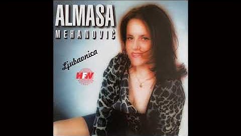 Almasa Mehanovic - Ljubavnica - ( Audio 2000 )