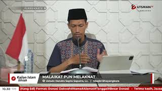 LIVE Malaikat Pun Melaknat - Ust. Hendra Sapta Saputra, Lc.