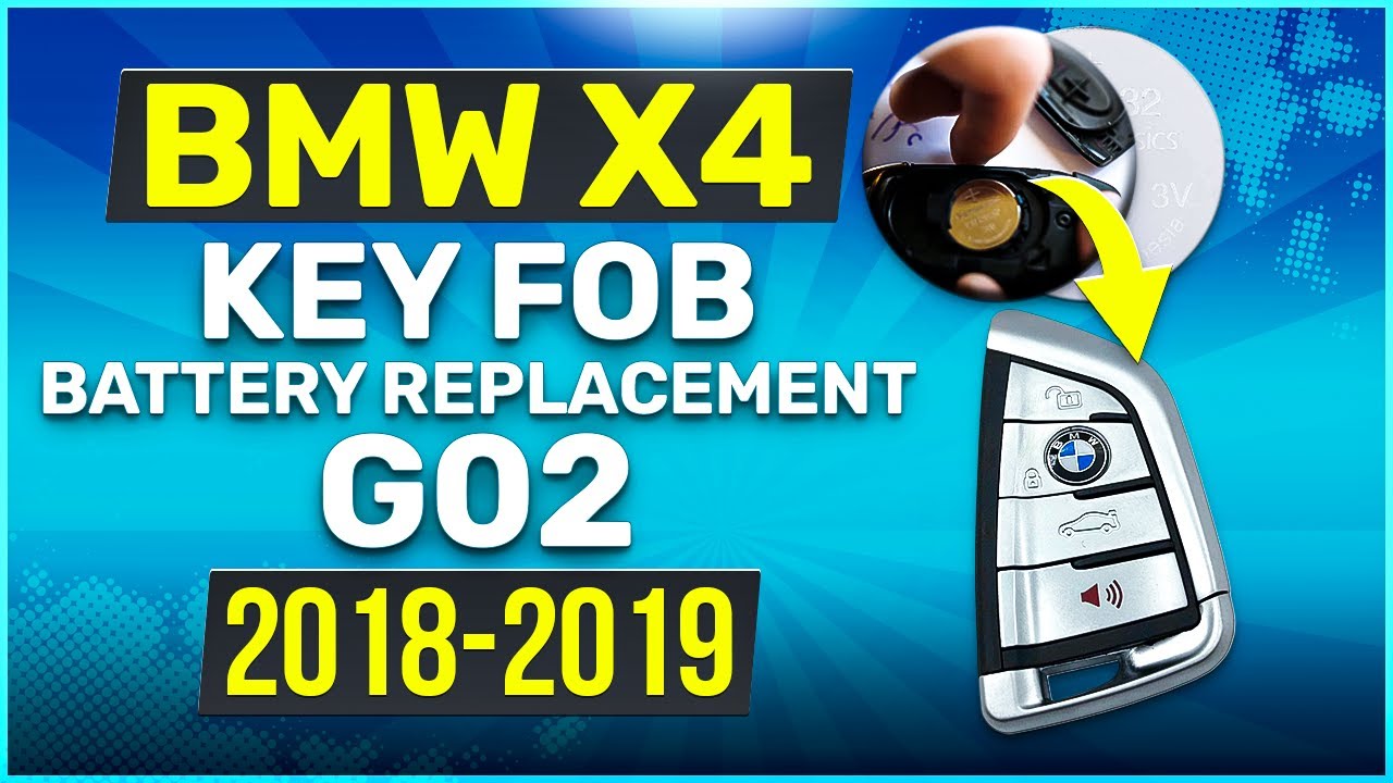 2018 2019 BMW X4 Key Battery Replacement G02 Fob Remote 