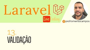 13 - Live Laravel - Validação