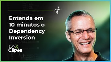 Entenda em 10 minutos o Dependency Inversion | 📎 Zup Clipes ✂️