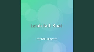 Lelah Jadi Kuat