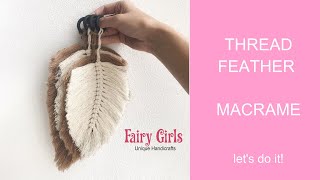 MAKRAME: How to make a thread feather. New Fairy Girls tutorial