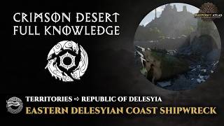 Crimson Desert - Eastern Delesyian Coast Shipwreck (Delesyia Shipwrecks) Delesyia Territories Guide