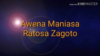 Awena Maniasa - Ratosa Zagoto