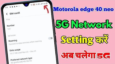 motorola edge 40 neo 5g network settings, motorola edge 40 neo me 5g network kaise laye