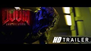 DOOM ANNIHILATION Trailer (2019)