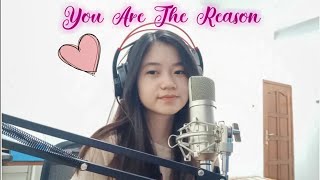 You Are The Reason | Shania Yan Cover