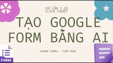 TẠO GOOGLE FORM TỪ CÂU LỆNH CHATGPT