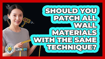 Should You Patch All Wall Materials With The Same Technique? - LearnToDIY360.com
