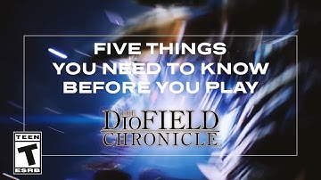 The DioField Chronicle | FIVE THINGS YOU NEED TO KNOW