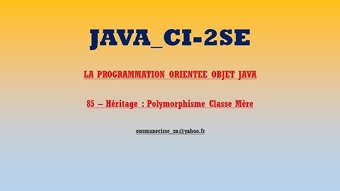 CI 2SE PooJava85 Heritage Polymorphisme Classe Mere