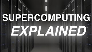 What Is A Supercomputer? | The Supercomputing Series
