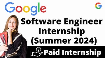 Google Software Engineer Internship Opportunity | Google Summer Internship 2024