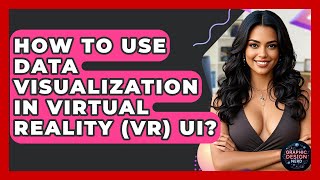 How To Use Data Visualization In Virtual Reality (VR) UI? - Graphic Design Nerd Profile