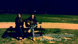 Vega 'Alışamadım yokluğuna' Apostrof S (Acoustic cover) Resimi