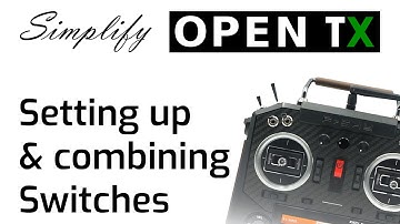 Switches instellen en combineren in OpenTX