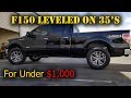TFS: F150 Leveled on 35's for Under $1,000 #ProjectFthis