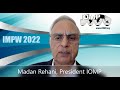 Impw 2022  madan rehani president iomp