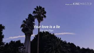Simple Plan - Your love is a lie (letra sub/español)