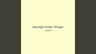 Moonlight Ember Whisper