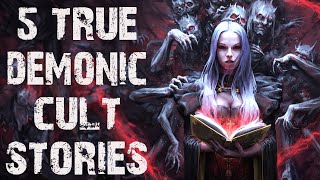 5 TRUE Disturbing Demonic Cult Scary Stories | Horror Stories To Fall Asleep To