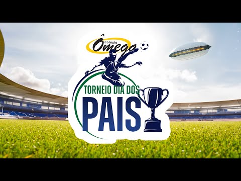 Torneio - DIA DOS PAIS  do Colégio Ômega 2024
