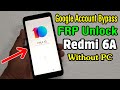 Redmi 6A (M1804C3CI) FRP Unlock or Google Account Bypass Easy Trick Without PC