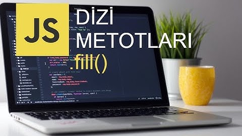 JAVASCRİPT DİZİ METOTLARI | FILL DİZİ METODU