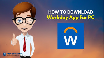 Workday App For PC – How to download Workday App For PC, Windows And Mac [Free Download In 2022]