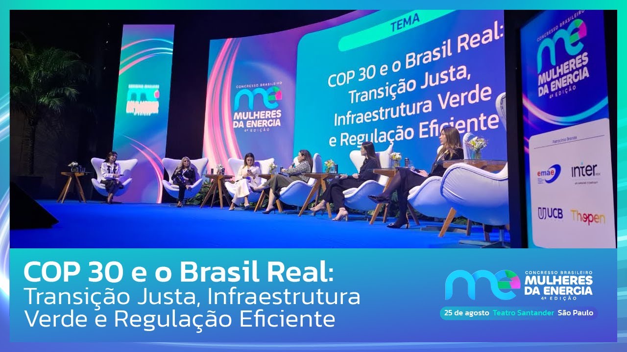Debate, COP 30 e o Brasil Real - Transição Justa, Infraestrutura Verde e Regulação Eficiente