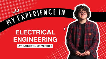 Why I Chose Electrical Engineering at Carleton University
