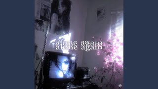 alone again (slowed) - vickyyy