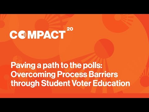 Paving a Path to the Polls: Overcoming Process Barriers through Student Voter Education