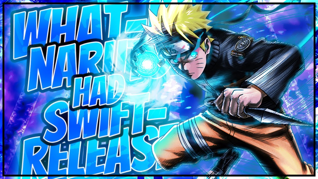 What ifNaruto had Swift Release PART 3 YouTube