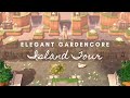 ELEGANT & NATURAL GARDENCORE ISLAND TOUR | Animal Crossing New Horizons