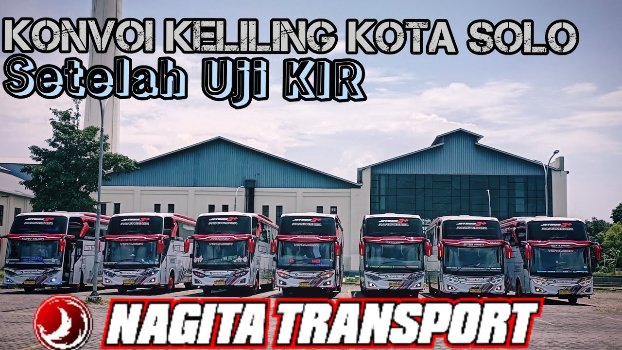 NAGITA TRANSPORT KONVOI KELILING KOTA SOLO SETELAH UJI KIR