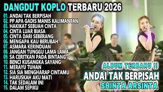 ANDAI TAK BERPISAH SHINTA ARSINTA DANGDUT FULL ALBUM TERBARU VIRAL 2026 SIMPATIKA NADA NONSTOP