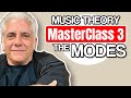 Music Theory Masterclass 3: The Modes in 30 Minutes