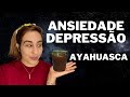 AYAHUASCA FUNCIONA? EVIDÊNCIAS CIENTÍFICAS? • Física e Afins