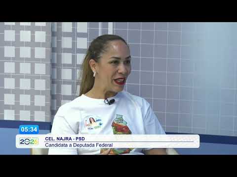 Eleições 2026 - Entrevista com candidata a deputada federal Cel. Najra - PSD