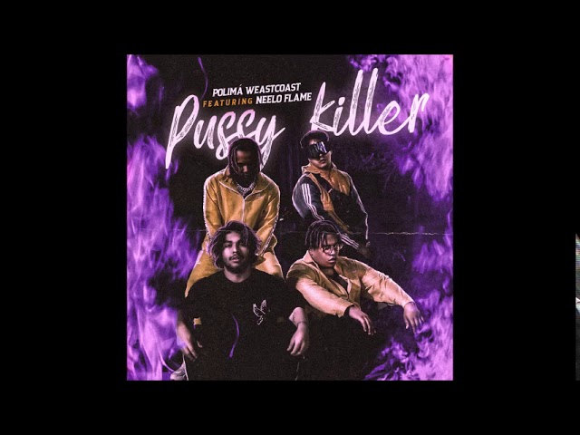 Polimá Westcoast, Neelo - Pussy Killer adlı videoyu YouTube'da izle Polimá Westcoast, Neelo - Pussy Killer adlı videoyu YouTube'da izle