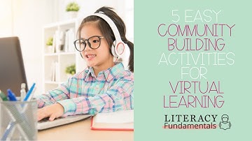 5 Easy Community Building Activities for Virtual Learning