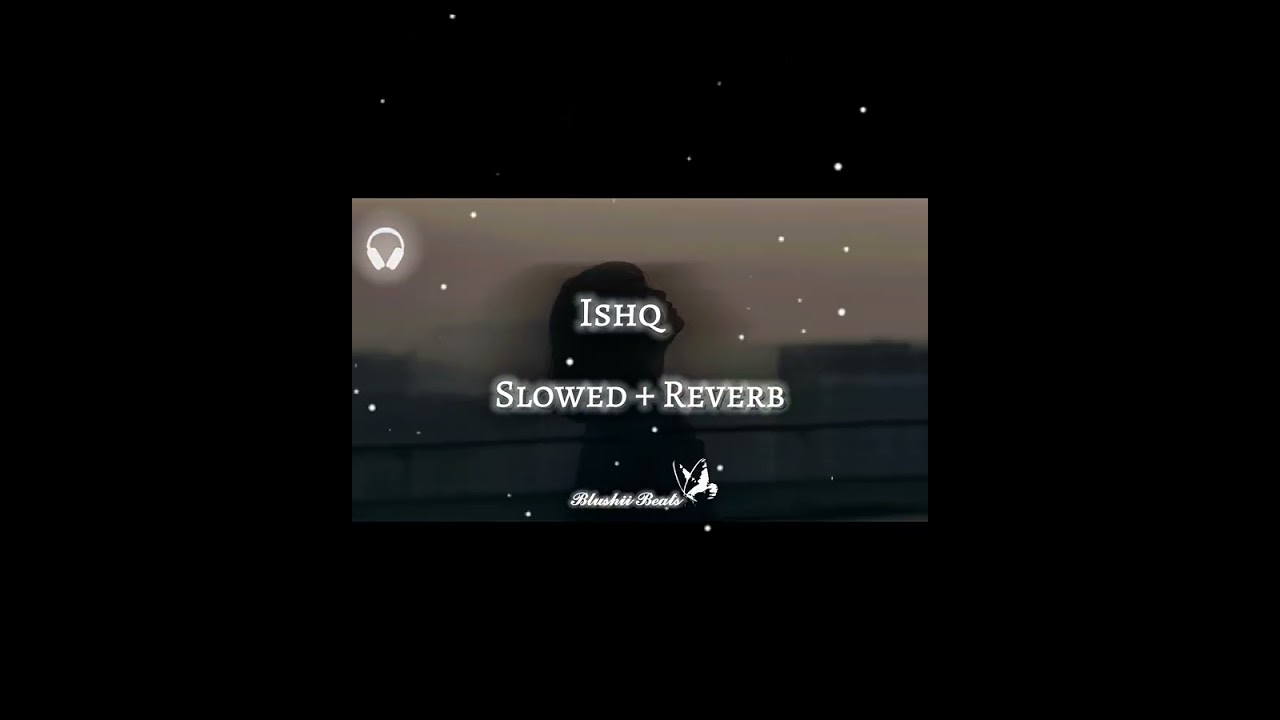 Ishq | 💖✨ Rahuan Malik | Faheem Abdullah | Slowed + Reverb | Blushii Beats